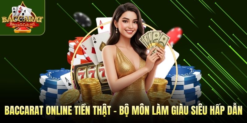 Baccarat online tiền thật