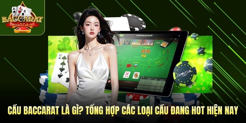 cầu Baccarat là gì