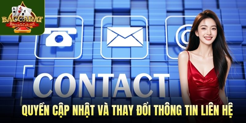 Quyền cập nhật và thay đổi thông tin liên hệ