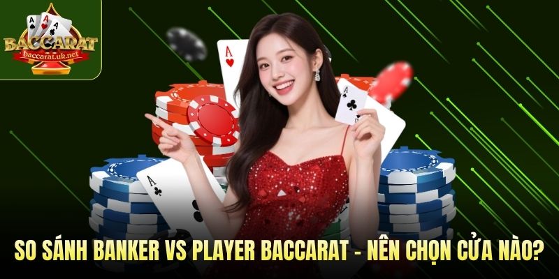Banker vs Player Baccarat